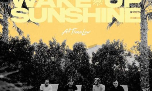 WAKE UP, SUNSHINE: EL REGRESO DE ALL TIME LOW
