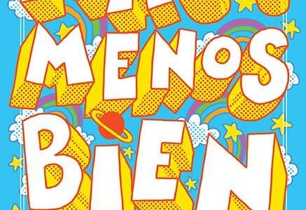 MÁS O MENOS BIEN: UN REPASO POR EL NUEVO INDIE ARGENTINO