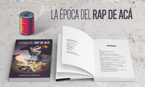 LA ÉPOCA DEL RAP DE ACÁ: UNA GUÍA DEL RAP COLOMBIANO