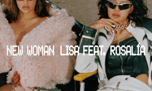 LISA FT. ROSALÍA PRESENTAN "NEW WOMAN"