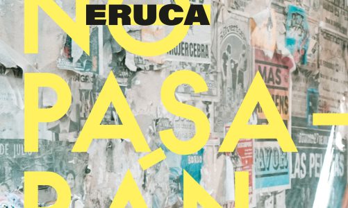 ERUCA SATIVA PRESENTA NUEVO SINGLE Y VIDEO: “NO PASARÁN”